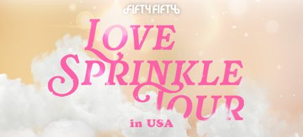 the poster of FIFTY FIFTY : Love Sprinkle Tour in USA